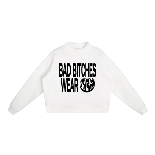 Bad Bitches Wear T.R.Y Crewneck ( Snow )